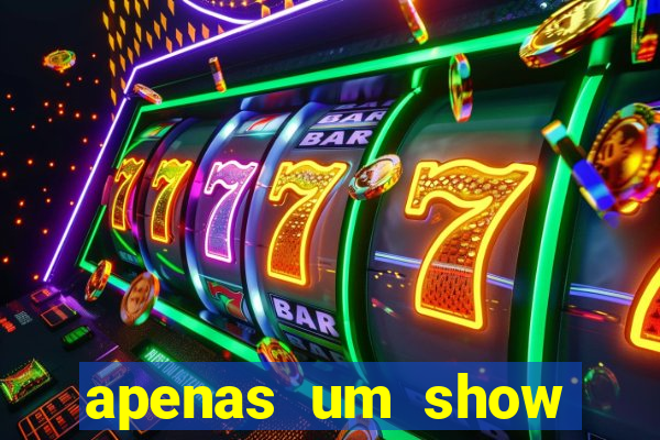 apenas um show pancadaria 2